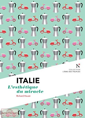ITALIE - L'ESTHÉTIQUE DU MIRACLE