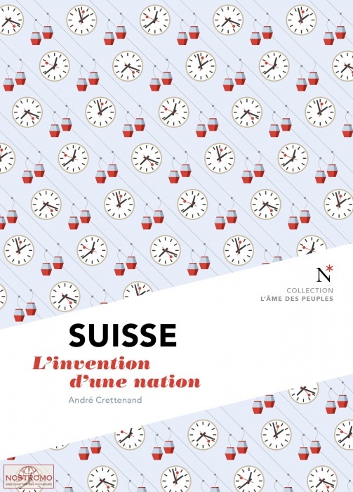 SUISSE - L'INVENTION D'UNE NATION