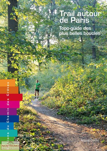 TRAIL AUTOUR DE PARIS | guide de trail Chemin des Crêtes
