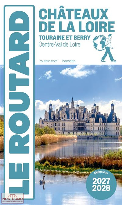 CHÂTEAUX DE LA LOIRE -  TOURAINE ET BERRY | Routard travel guide
