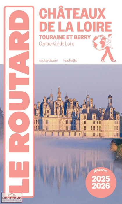 CHÂTEAUX DE LA LOIRE -  TOURAINE ET BERRY | Routard travel guide