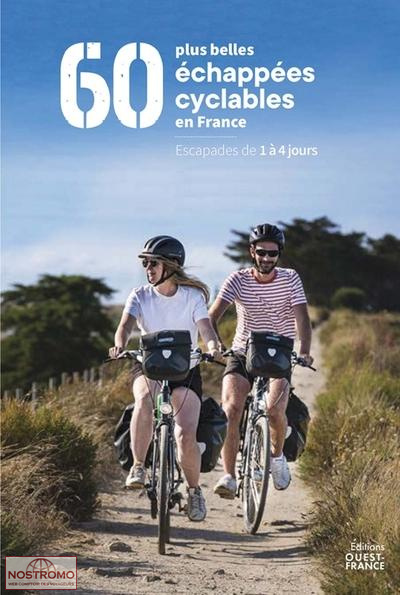LES 60 PLUS BELLES ÉCHAPPÉES CYCLABLES EN FRANCE | guide de cyclotourisme Ouest-France