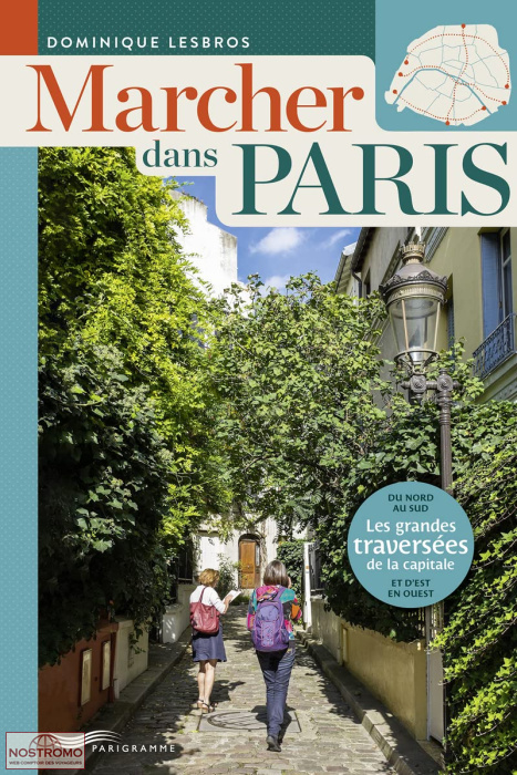 MARCHER DANS PARIS | Parigramme hiking guide