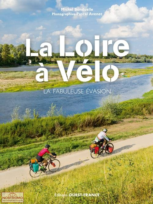 LA LOIRE À VÉLO | Ouest-France cycling guide