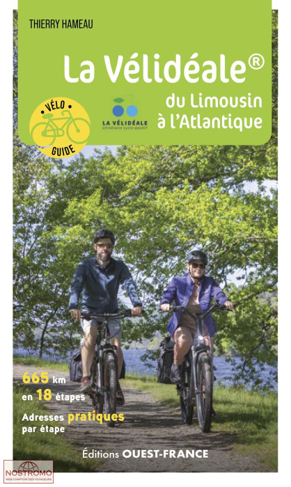 LA VÉLIDÉALE : DU LIMOUSIN À L'ATLANTIQUE | guide de cyclotourisme Ouest-France