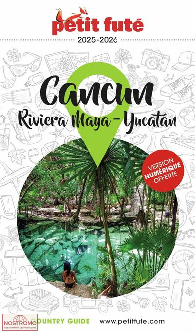CANCUN - RIVIERA MAYA - YUCATAN | guide touristique le Petit Futé
