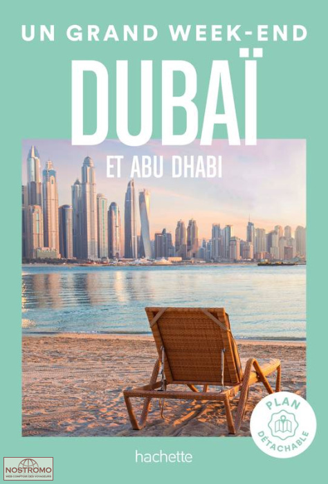 DUBAÏ - ABU DHABI | guide touristique Un Grand Week-end