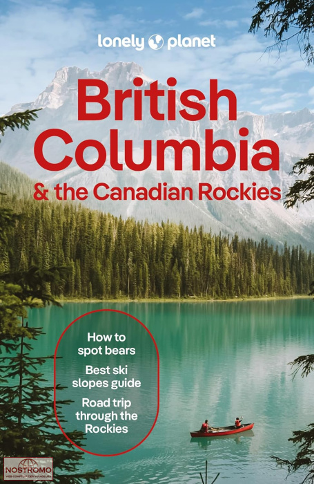 COLOMBIE BRITANNIQUE ET ROCHEUSES CANADIENNES | guide touristique Lonely Planet
