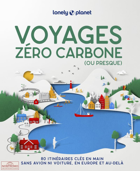 VOYAGES ZÉRO CARBONE (OU PRESQUE) | guide touristique Lonely Planet