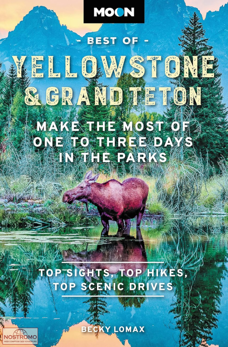 YELLOWSTONE & GRAND TETON | Moon travel guide
