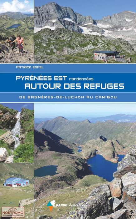 PYRÉNÉES EST - RANDONNÉES AUTOUR DES REFUGES | guide de randonnée Rando