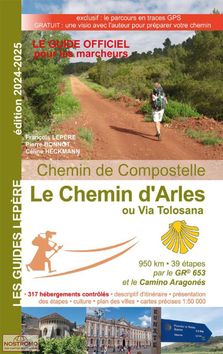 LE CHEMIN D'ARLES OU VIA TOLOSANA | guide de pélerinage Lepère