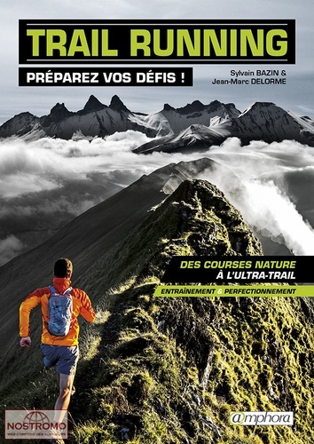 TRAIL RUNNING - PRÉPAREZ VOS DÉFIS !