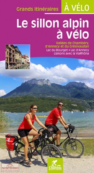 LE SILLON ALPIN À VÉLO | guide de cyclotourisme Chamina