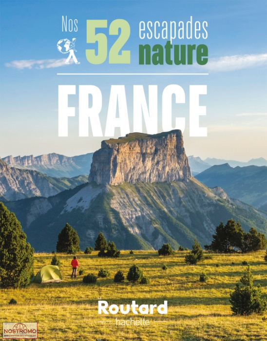 NOS 52 ESCAPADES NATURE EN FRANCE | Routard travel guide