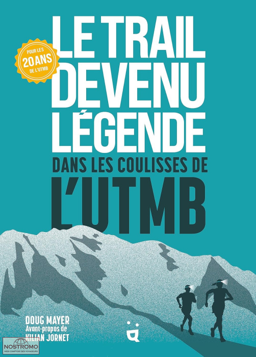 LE TRAIL DEVENU LÉGENDE - DANS LES COULISSES DE L’UTMB