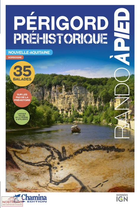 PÉRIGORD PRÉHISTORIQUE | guide de randonnée Chamina