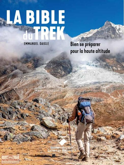 LA BIBLE DU TREK : BIEN SE PREPARER POUR LA HAUTE ALTITUDE