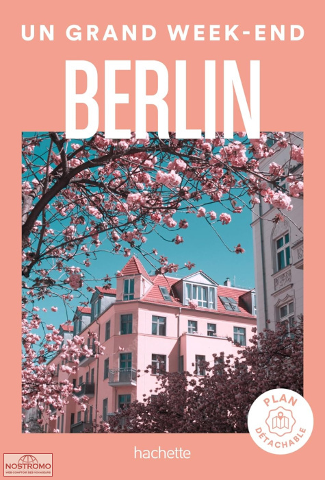 BERLIN | Un Grand Week-end travel guide