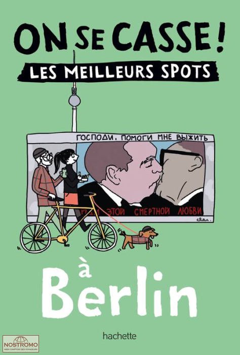 BERLIN | On se casse ! travel guide