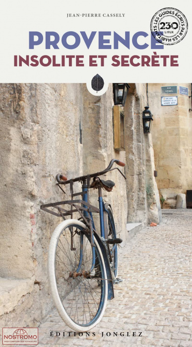 PROVENCE INSOLITE ET SECRÈTE | Jonglez cultural guide
