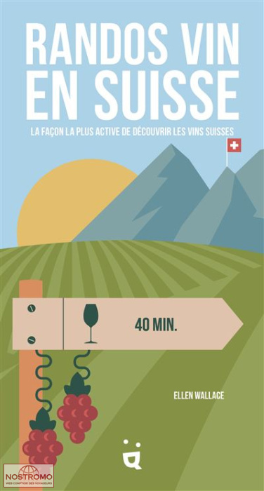 RANDOS VIN EN SUISSE | guide de randonnée Helvetiq