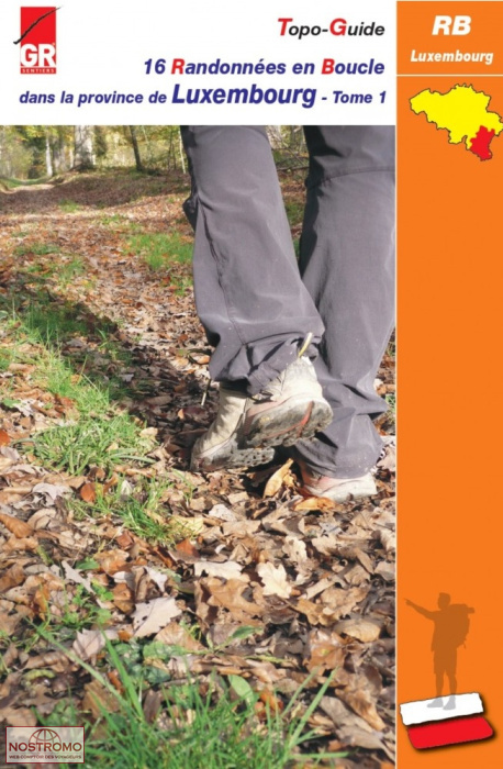 16 RANDONNÉES EN BOUCLE DANS LA PROVINCE DU LUXEMBOURG - TOME 1  | guide de randonnée GR Sentiers