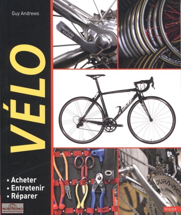 VÉLO - ACHETER, ENTRETENIR, RÉPARER