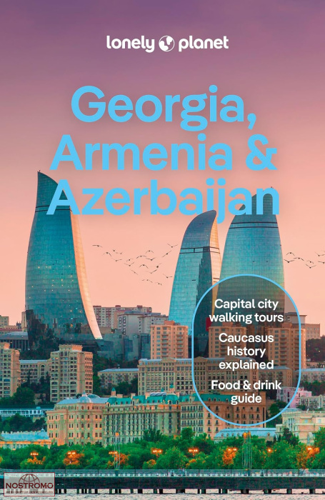 GEORGIA, ARMENIA & AZERBAIJAN | Lonely Planet travel guide