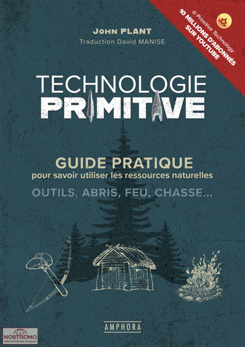 TECHNOLOGIE PRIMITIVE - GUIDE PRATIQUE