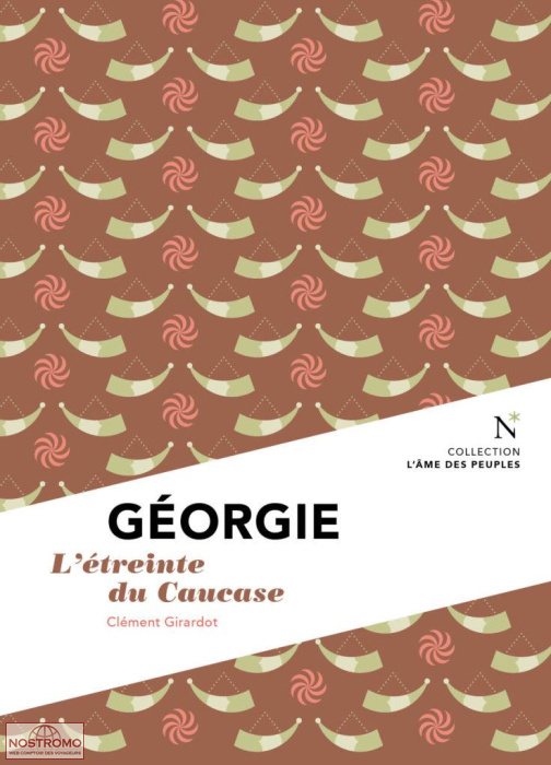 GÉORGIE - L'ÉTREINTE DU CAUCASE