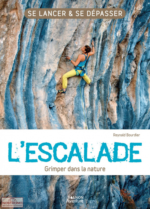 L'ESCALADE - GRIMPER DANS LA NATURE
