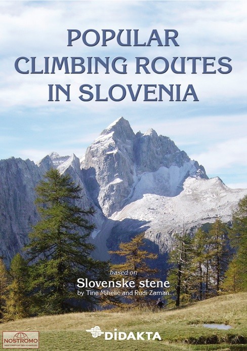POPULAR CLIMBING ROUTES IN SLOVENIA | Didakta mountaineering guide