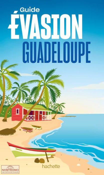 GUADELOUPE | Évasion travel guide