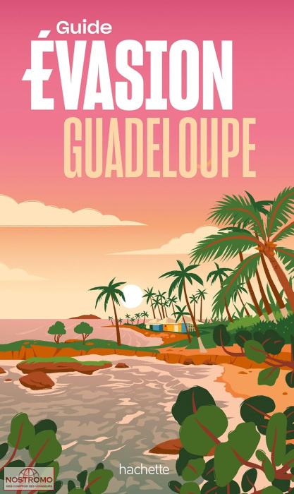 GUADELOUPE | Évasion travel guide