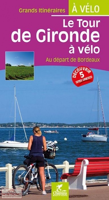 LE TOUR DE GIRONDE À VÉLO | guide de cyclotourisme Chamina