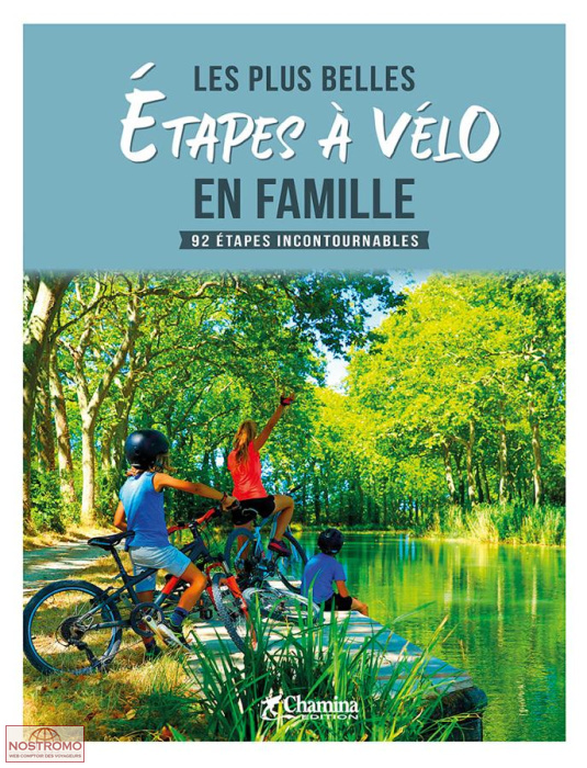 LES PLUS BELLES ÉTAPES  À VÉLO EN FAMILLE | guide de cyclotourisme Chamina