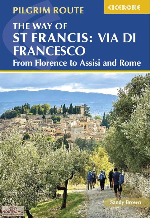 THE WAY OF ST FRANCIS : VIA DI FRANCESCO | Cicerone pilgrimage guide