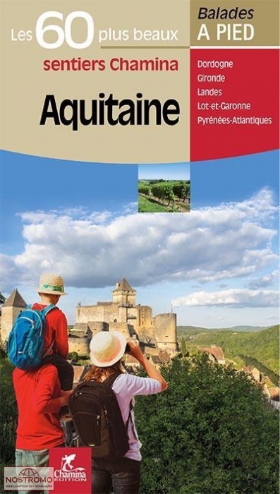 AQUITAINE - LES 60 PLUS BEAUX SENTIERS | guide de randonnée Chamina