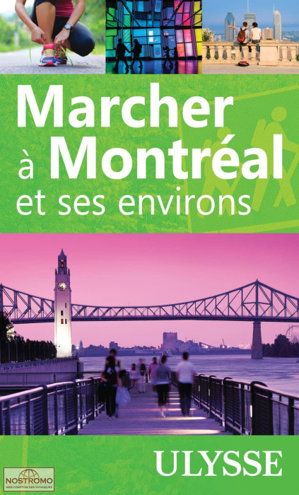 MARCHER À MONTRÉAL ET SES ENVIRONS | guide de randonnée Ulysse