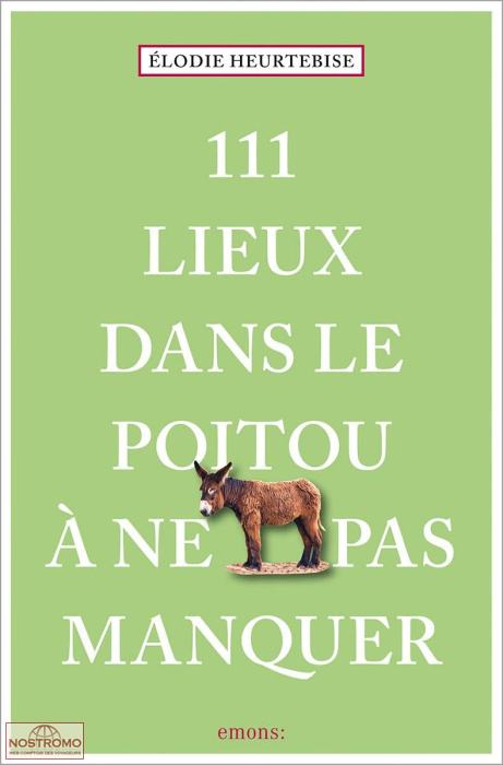 POITOU - 111 LIEUX À NE PAS MANQUER | Emons travel guide