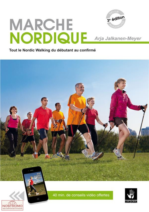 MARCHE NORDIQUE - TOUT LE NORDIC WALKING DU DÉBUTANT AU CONFIRMÉ