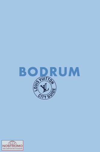 BODRUM | Louis Vuitton travel guide