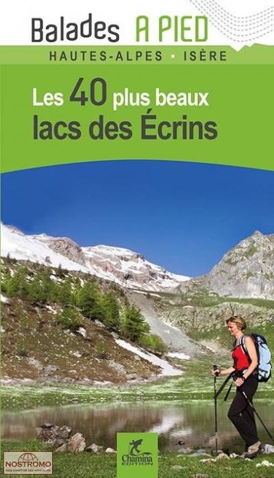 LES 40 PLUS BEAUX LACS DES ÉCRINS | guide de randonnée Chamina