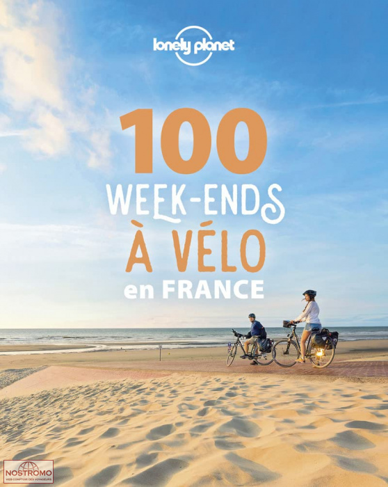 100 WEEK-ENDS À VÉLO EN FRANCE | Lonely Planet cycling guide