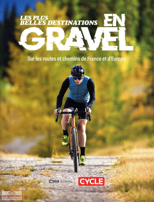LES PLUS BELLES DESTINATIONS EN GRAVEL | guide de gravel Casa