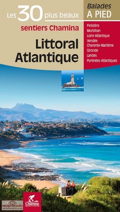 LITTORAL ATLANTIQUE - LES 30 PLUS BEAUX SENTIERS | guide de randonnée Chamina