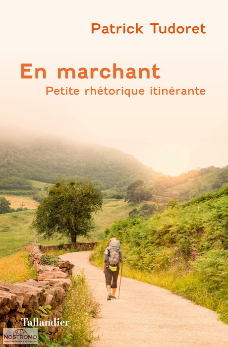 EN MARCHANT - PETITE RHÉTORIQUE ITINÉRANTE