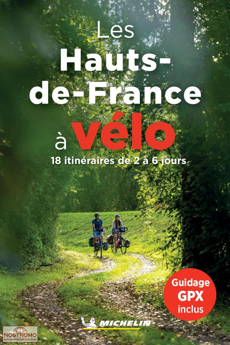 LES HAUTS-DE-FRANCE À VÉLO | guide de cyclotourisme Michelin
