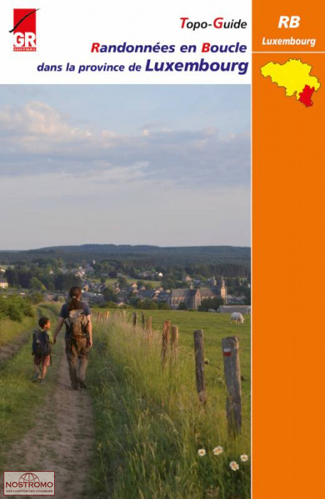 16 RANDONNÉES EN BOUCLE DANS LA PROVINCE DU LUXEMBOURG - TOME 2 | GR Sentiers hiking guide